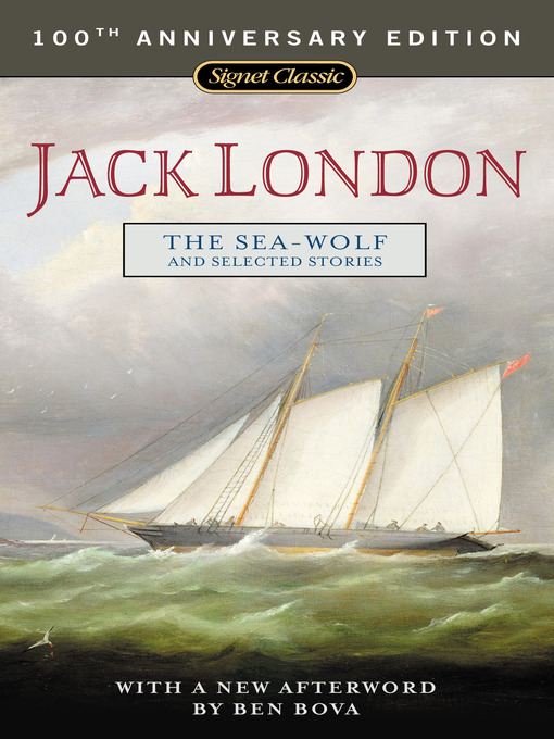 Title details for The Sea-Wolf and Selected Stories by Jack London - Available